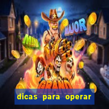 dicas para operar na iq option